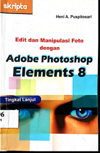 Image of Edit dan Manipulasi Foto dengan Adobe Photoshop Elements 8 Tingkat Lanjut