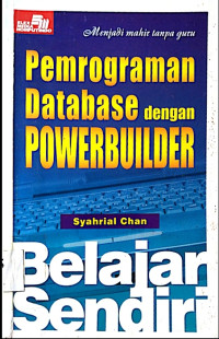 Image of Belajar Sendiri Pemrograman Database dengan Powerbuilder