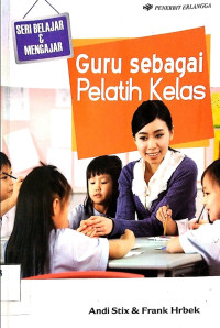 Image of Guru Sebagai Pelatih Kelas