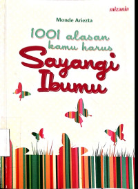 Image of 1001 Alasan kamu Harus Sayangi Ibumu