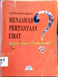 Image of menjawab Pertanyaan Umat yajna Sesa Pembodohan?