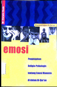 Image of Emosi Penjelajahan Religio Psikologis Tentang emosi Manusia Di Dalam AL-Qur'an