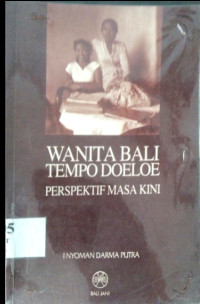 Image of Wanita Bali tempo Doeloe Perspektif Masa Kini