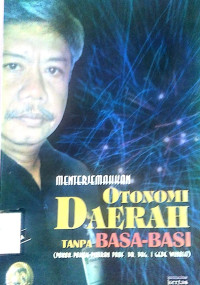 Image of Menterjemahkan Otonomi Daerah Tanpa Basa Basi