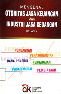 Image of Mengenal Otoritas Jasa Keuangan dan Industri Jasa Keuangan Kelas x