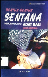 Image of Bentuk-Bentuk Sentana Menurut Hukum Adat Bali Masa Kolonial