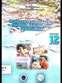 Image of Ekosistem Pesisir dan Laut : Ancaman, Bencana, dan pengelolaan