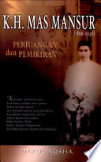 Image of K.H Mas Mansur (1896 - 1946). Perjuangan dan pemikiran