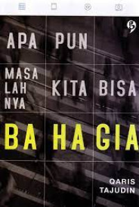 Image of Apa Pun Masalahnya, Kita Bisa Bahagia