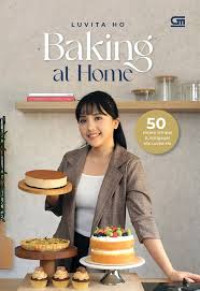 Image of Baking At Home: 50 Resep Simpel & Anti Gagal Ala Luvita Ho