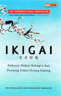 Image of IKIGAI HC : RAHASIA HIDUP BAHAGIA DAN PANJANG UMUR ORANG JEPANG