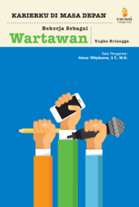 Image of KARIERKU DI MASA DEPAN: BEKERJA SEBAGAI WARTAWAN