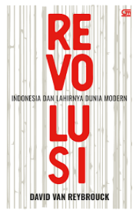 Image of REVOLUSI INDONESIA DAN LAHIRNYA DUNIA MODERN