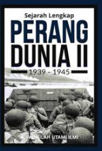 Image of SEJARAH LENGKAP PERANG DUNIA II : 1939 - 1945 (HC)