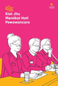 Image of SERI SIAP KERJA: KIAT JITU MEMIKAT HATI PEWAWANCARA