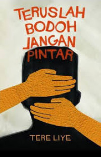Image of Teruslah Bodoh Jangan Pintar, Tere Liye