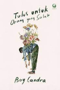 Image of Tulus untuk orang yang salah